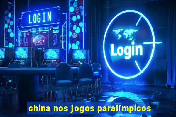 china nos jogos paralímpicos