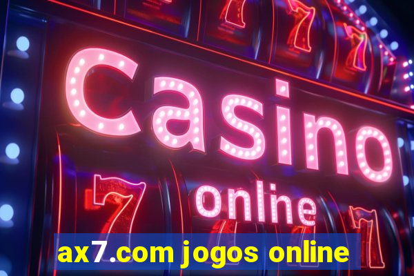 ax7.com jogos online