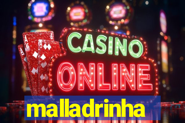 malladrinha