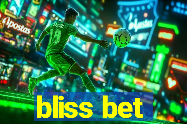 bliss bet
