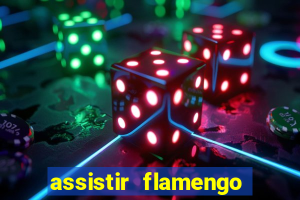 assistir flamengo multi canais