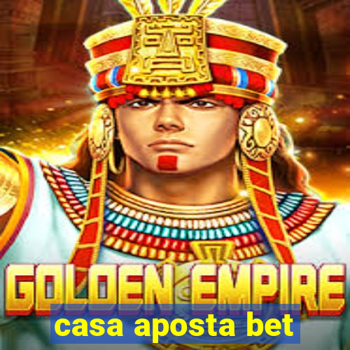 casa aposta bet