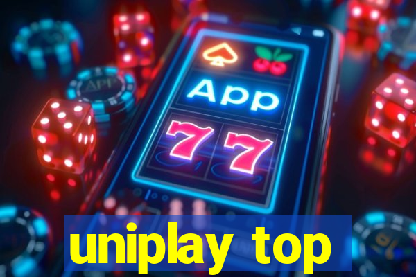 uniplay top