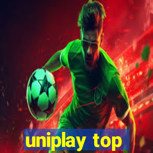 uniplay top