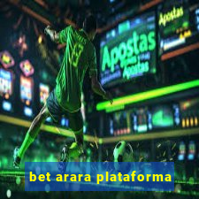 bet arara plataforma
