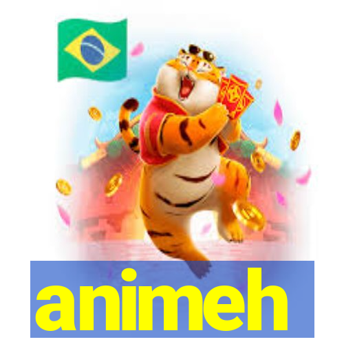 animeh