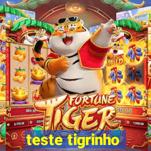 teste tigrinho