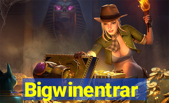 Bigwinentrar