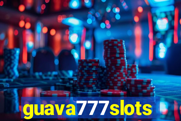 guava777slots