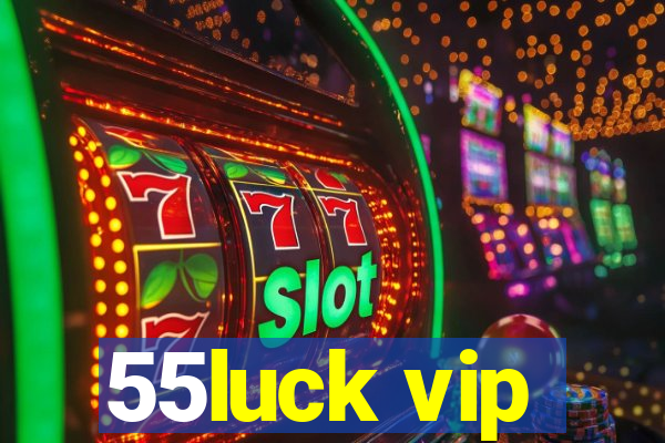 55luck vip