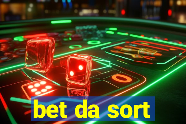 bet da sort