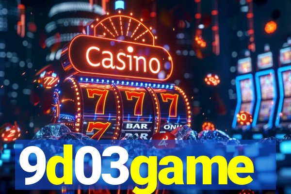 9d03game