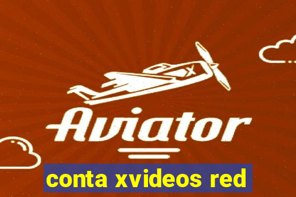 conta xvideos red
