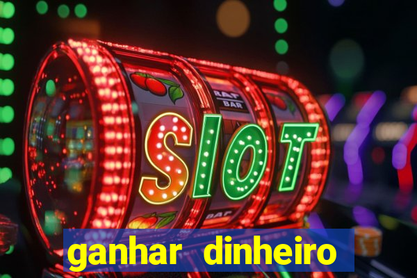 ganhar dinheiro jogando sem depositar