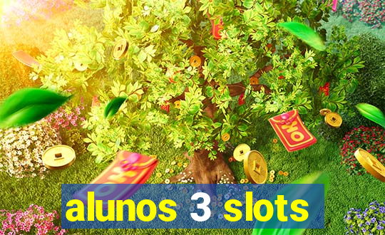 alunos 3 slots
