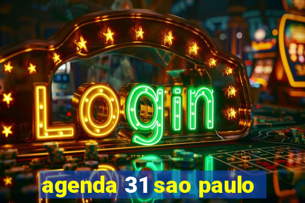 agenda 31 sao paulo
