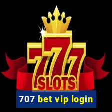707 bet vip login