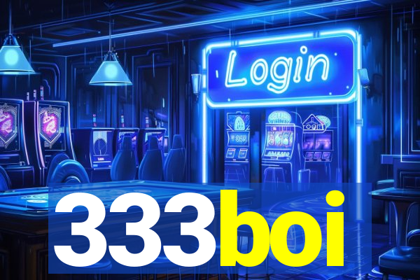333boi