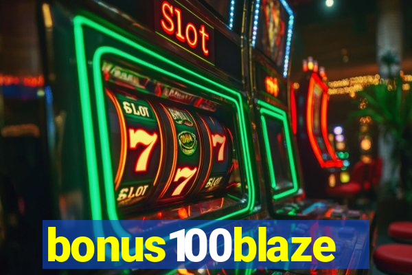 bonus100blaze