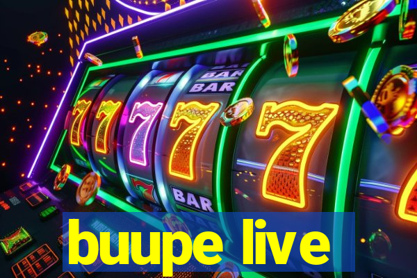 buupe live