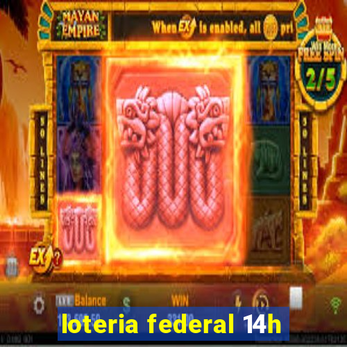 loteria federal 14h