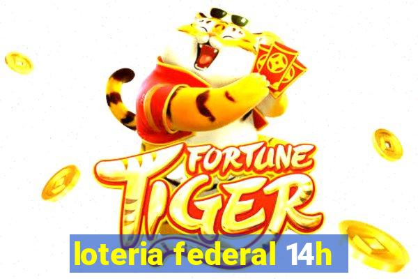 loteria federal 14h