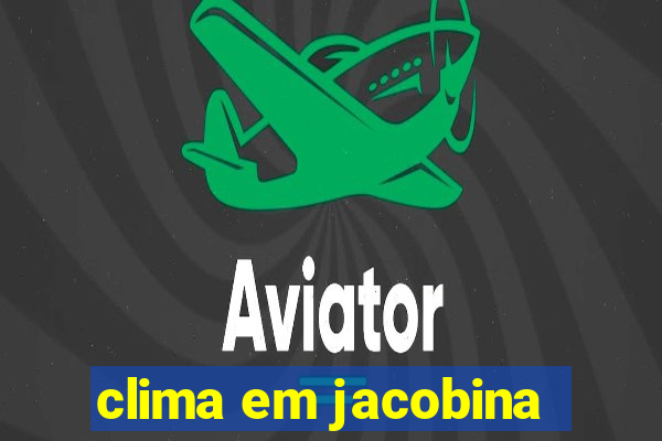 clima em jacobina