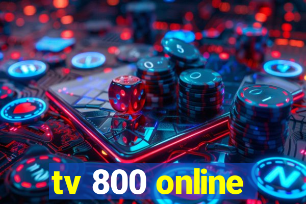 tv 800 online