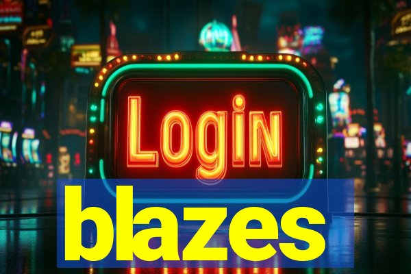 blazes