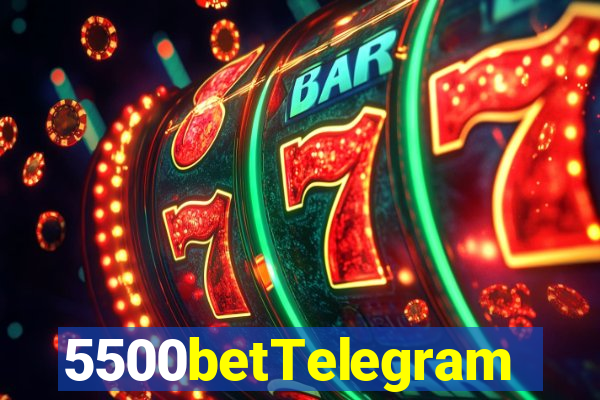 5500betTelegram