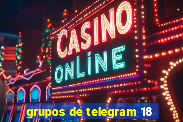 grupos de telegram 18
