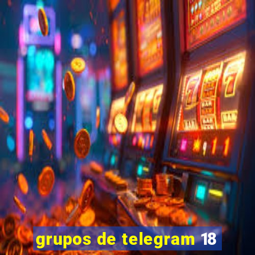 grupos de telegram 18
