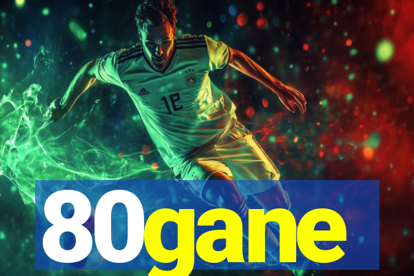 80gane