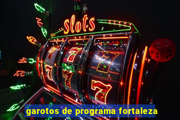 garotos de programa fortaleza