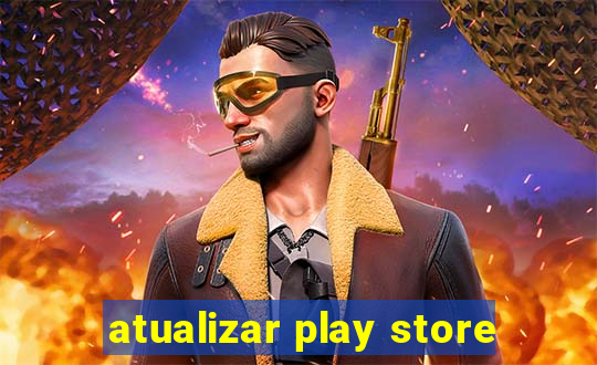 atualizar play store