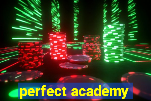 perfect academy