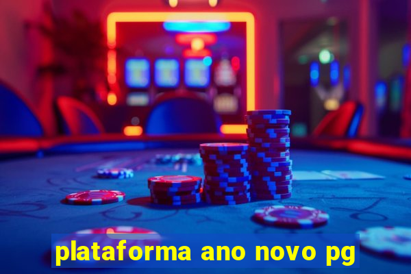 plataforma ano novo pg