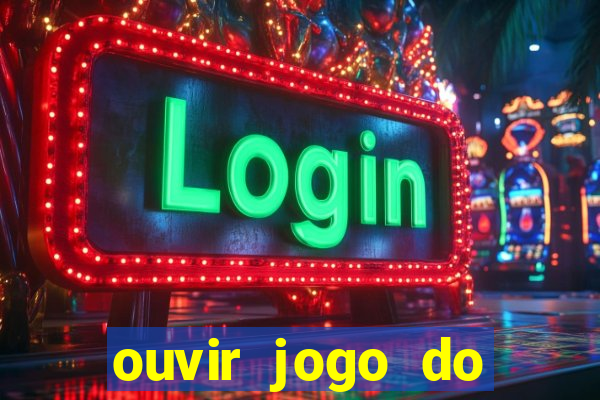 ouvir jogo do vasco ao vivo