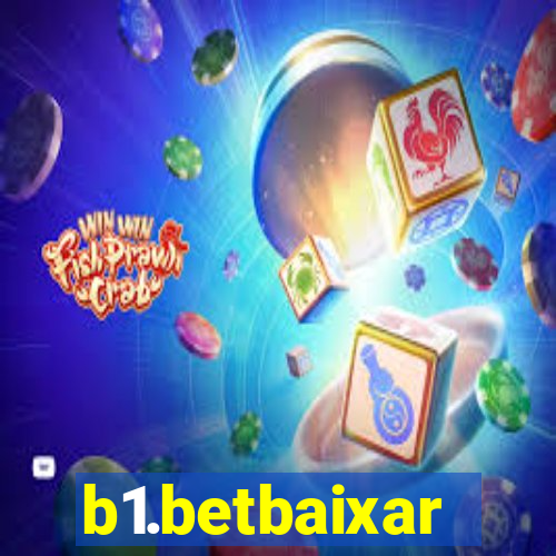 b1.betbaixar