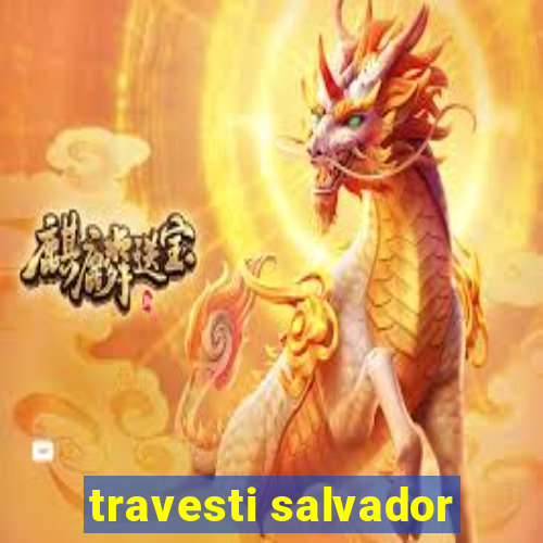 travesti salvador