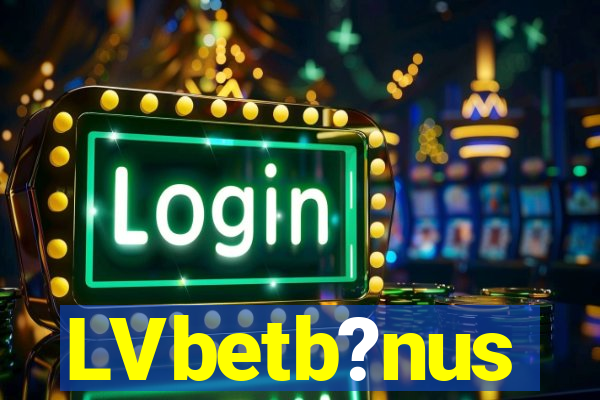 LVbetb?nus
