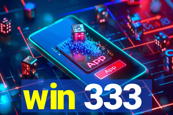 win 333