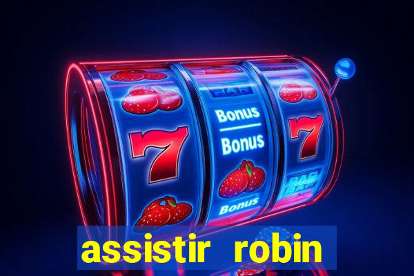 assistir robin hood: o príncipe dos ladr es (1991 dublado)
