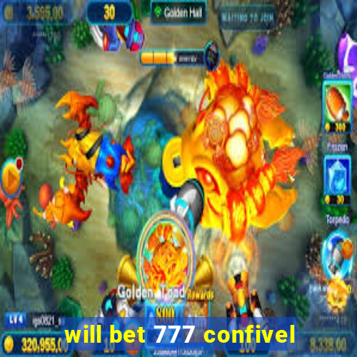 will bet 777 confivel