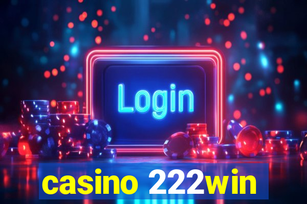 casino 222win