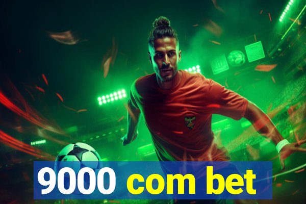 9000 com bet