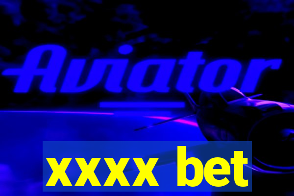xxxx bet