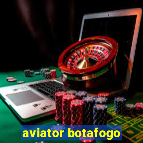 aviator botafogo
