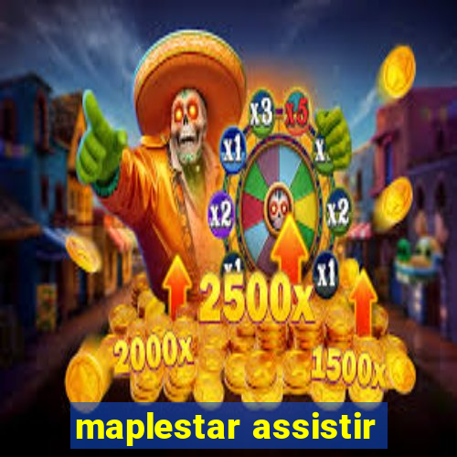 maplestar assistir