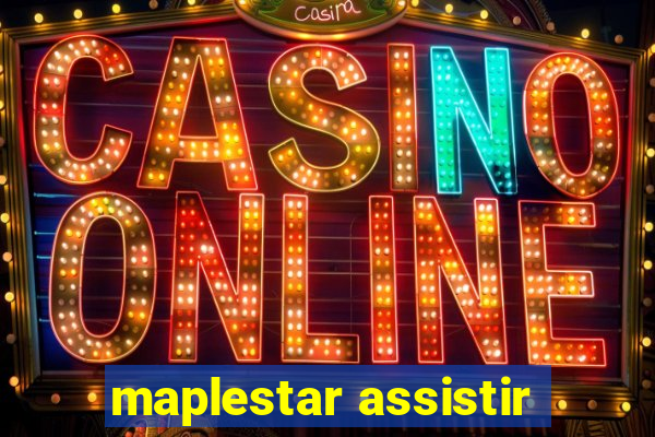 maplestar assistir